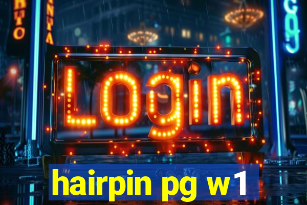 hairpin pg w1